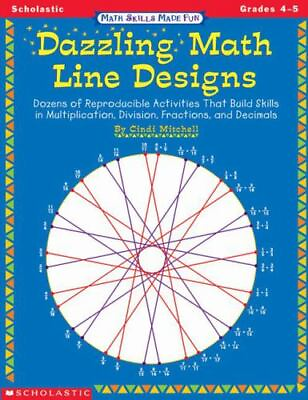 #ad Dazzling Math Line Designs Grades 4 5; M 0590000888 paperback Cindi Mitchell