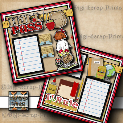 HALL PASS girl SCHOOL 2 Premade Scrapbook Pages paper layout BY DIGISCRAP A0245 $9.99