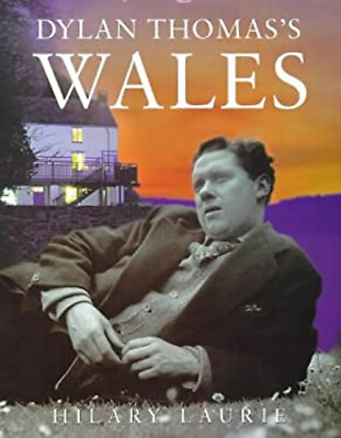 #ad Dylan Thomas#x27;s Wales Hardcover Hilary Laurie