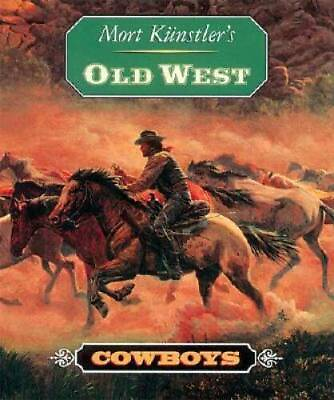#ad Mort Kunstler#x27;s Old West: Cowboys Hardcover By K nstler Mort GOOD