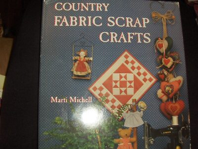 #ad Country Fabric Scrap Crafts Marti Mitchell hard cover with dust jacket