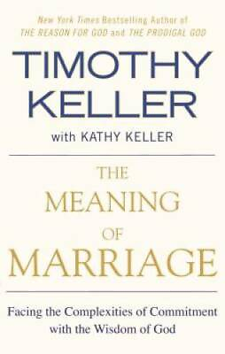 #ad The Meaning of Marriage: Facing the Complexities of Commitment with the W GOOD