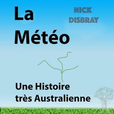 #ad La Meteo Une Histoire Tres Australienne