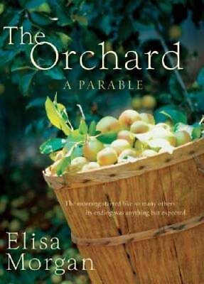 #ad The Orchard : A Parable Hardcover By Morgan Elisa VERY GOOD
