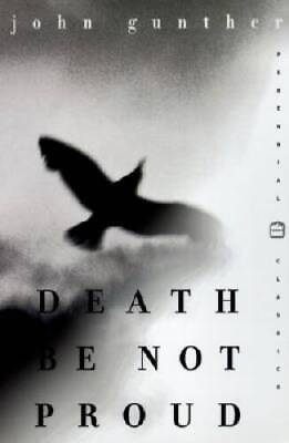 #ad Death Be Not Proud Perennial Classics Paperback By Gunther John J. GOOD