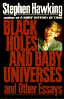 #ad Black Holes and Baby Universes and Other Essays by Stephen W. Hawking hardcove
