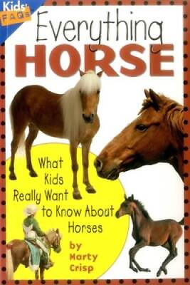 #ad Everything Horse: What Kids Really Want to Know about Horses Kids Faqs GOOD