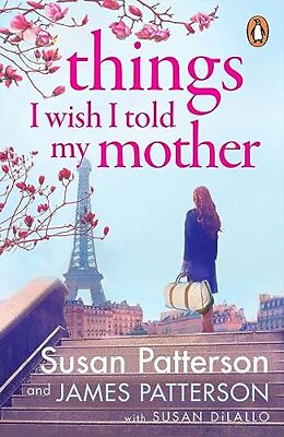 #ad Things I Wish I Told My Mother: The ... by Patterson James Paperback softback