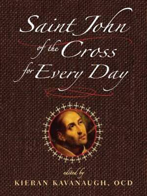Saint John of the Cross for Every Day Paperback By St John of the Cross GOOD $4.39