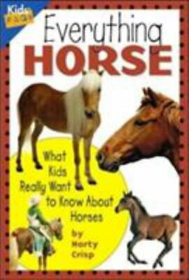 #ad Everything Horse: What Kids Really Want to Know about Horses Kids Faqs Crisp
