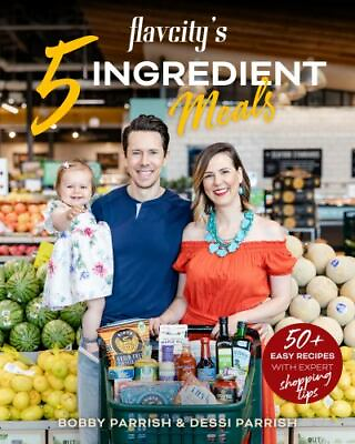 #ad FlavCity#x27;s 5 Ingredient Meals: 50 Easy amp; Tasty Recipes Using the Best Ingredient