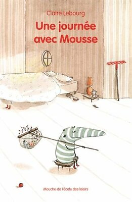 #ad Une journee avec Mousse MOUCHE POCHE by Lebourg Claire Book The Fast Free