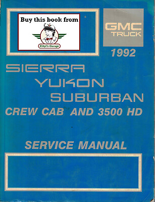 #ad 1992 GMC C K Sierra Pickup amp; HD Yukon Suburban OEM Shop Repair Service Manual
