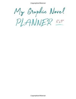 #ad MY GRAPHIC NOVEL PLANNER 6quot; X 9quot; : TRACK PLOT AND By Leaf By Starlight Press