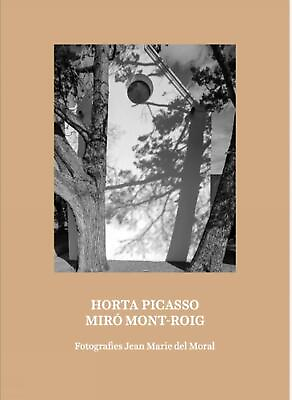 #ad Horta Picasso Miro Mont Roig by Jean Marie del Moral English Paperback Book
