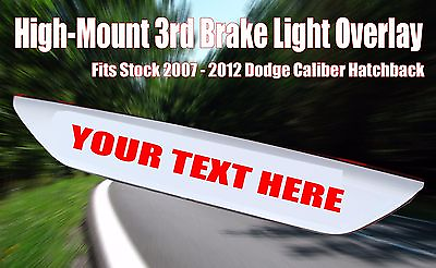 #ad 2007 2012 Custom Dodge Caliber 3rd Brake Light Overlay Free US Shipping
