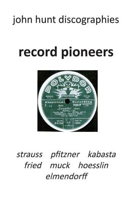 #ad Record Pioneers Richard Strauss Hans Pfitzner Oskar Fried Oswald Kabas...