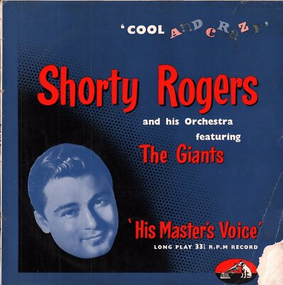#ad Shorty Rogers and His Orchestra Featuring the Giants Cool and Crazy 10quot; vinyl UK