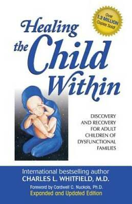 #ad Healing The Child Within: Discovery and Recovery for Adult Children of D GOOD