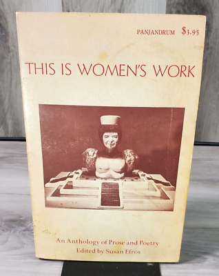 #ad This is Womens Work Paperback An Anthology Susan Efros 1974 1st Printing