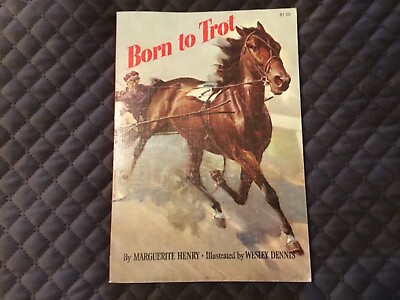 #ad Born To Trot 1971 By Marguerit Henry Illustrated by Wesley Dennis Horse Classic.
