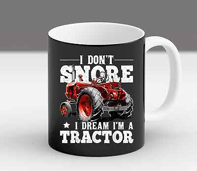#ad I Dont Snore I Dream Im A Tractor Farmer Tractor Gift Men Coffee Mug