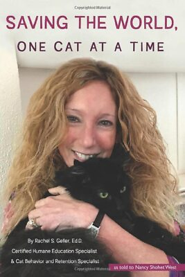 #ad Saving the World One Cat at a Time: What I Know About Cats And Why You Sh...