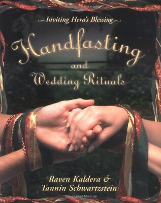 #ad HANDFASTING AND WEDDING RITUALS: WELCOMING HERA#x27;S BLESSING By Raven Kaldera