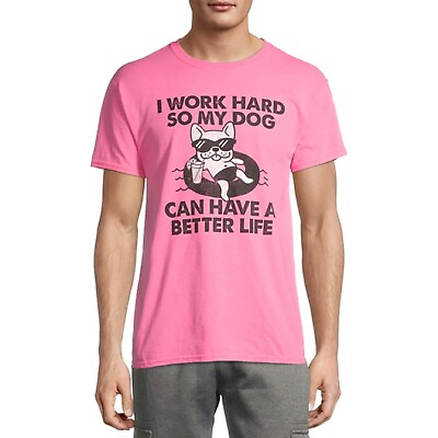 #ad I Work Hard So My Dog Can Have a Better Life Adult Neon Pink T shirt NWT