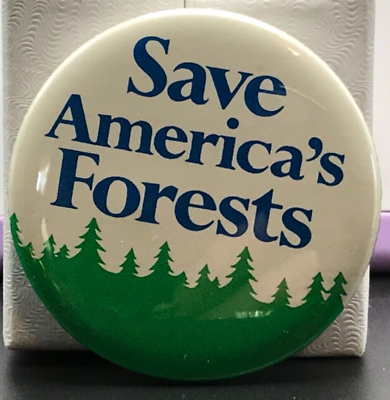 #ad Vintage Pin Back Button Badge Save America’s Forests