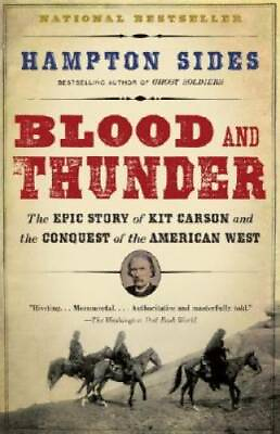 #ad Blood and Thunder: The Epic Story of Kit Carson and the Conquest of the A GOOD