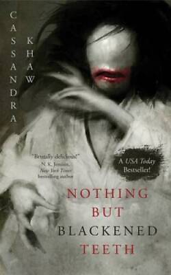 #ad Nothing But Blackened Teeth Paperback By Khaw Cassandra GOOD