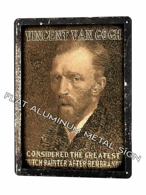 #ad Vincent Van Gogh METAL SIGN great gift for art lover vintage style plaque 725