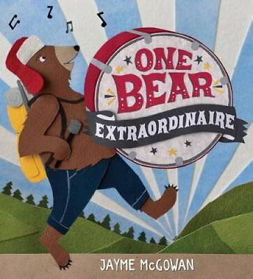 #ad One Bear Extraordinaire Hardcover By McGowan Jayme GOOD