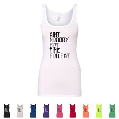#ad Aint Nobody Got Time For Fat Funny Gym Workout Clothes Women Ladies Tank Tops