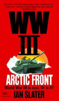 #ad WW III: Arctic Front Mass Market Paperback By Slater Ian GOOD
