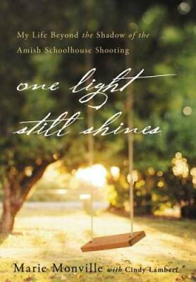 #ad One Light Still Shines: My Life Beyond the Shadow of the Amish Schoolhous GOOD