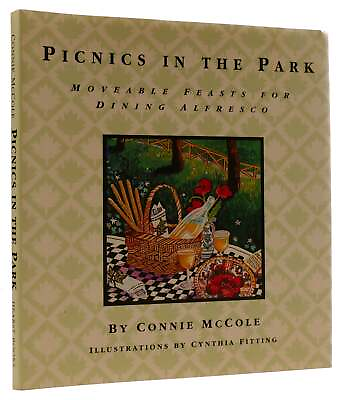 #ad Connie McCole PICNICS IN THE PARK: MOVEABLE FEASTS FOR DINING ALFRESCO 1st Edit