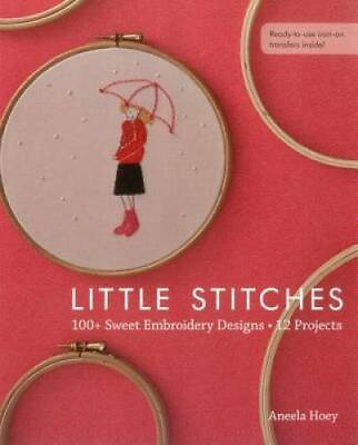 #ad Little Stitches: 100 Sweet Embroidery Designs amp;#x2022; 12 Projects GOOD