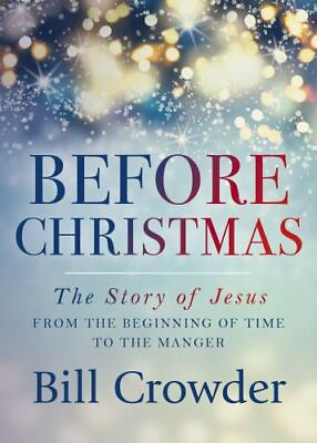 #ad Before Christmas: The Story of Jesus from the Beginning of Time to the Manger
