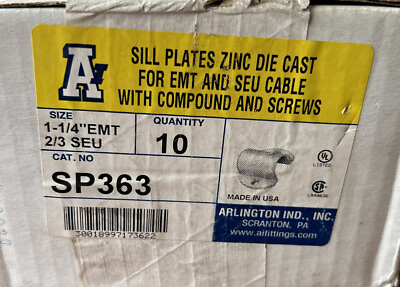 #ad ARLINGTON SILL PLATES ZINC DIE CAST 1 1 4”EMT 2 3 SEU CAT# SP363. LOT OF 10 NEW