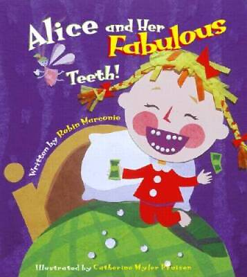 #ad Alice and Her Fabulous Teeth Hardcover By Maconie Robin GOOD
