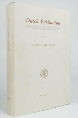 #ad Dutch Puritanism: A History of English and Scottish Churches of the Netherland..
