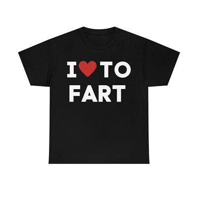 #ad I Love To Fart Shirt I Heart To Fart T shirt All Sizes Funny Gift Tee S 5XL