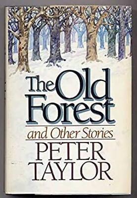 #ad The Old Forest and Other Stories Hardcover Peter Taylor