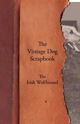 #ad The Vintage Dog Scrapbook The Irish Wolfhound