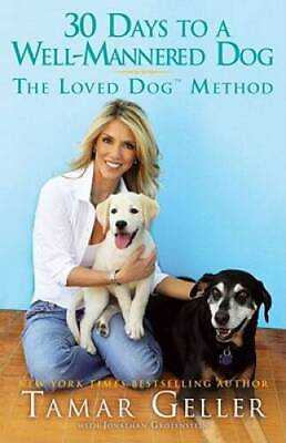 #ad 30 Days to a Well Mannered Dog: The Loved Dog Method Hardcover GOOD
