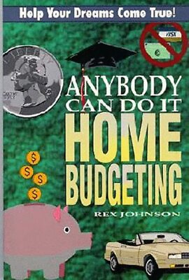 #ad THE ANYBODY CAN DO IT GUIDE TO HOME BUDGETING By Rex Johnson
