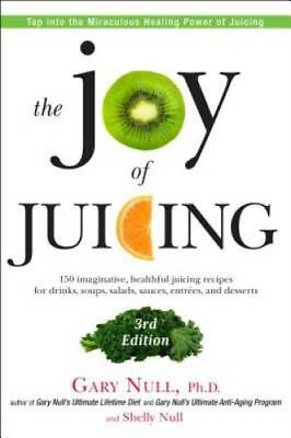 #ad The Joy of Juicing 3rd Edition: 150 imaginative healthful juicing recip GOOD