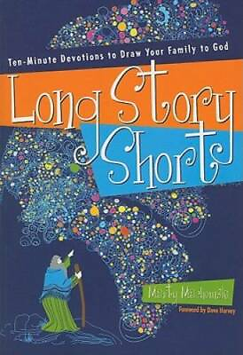 #ad Long Story Short: Ten Minute Devotions to Draw Your Family to God GOOD
